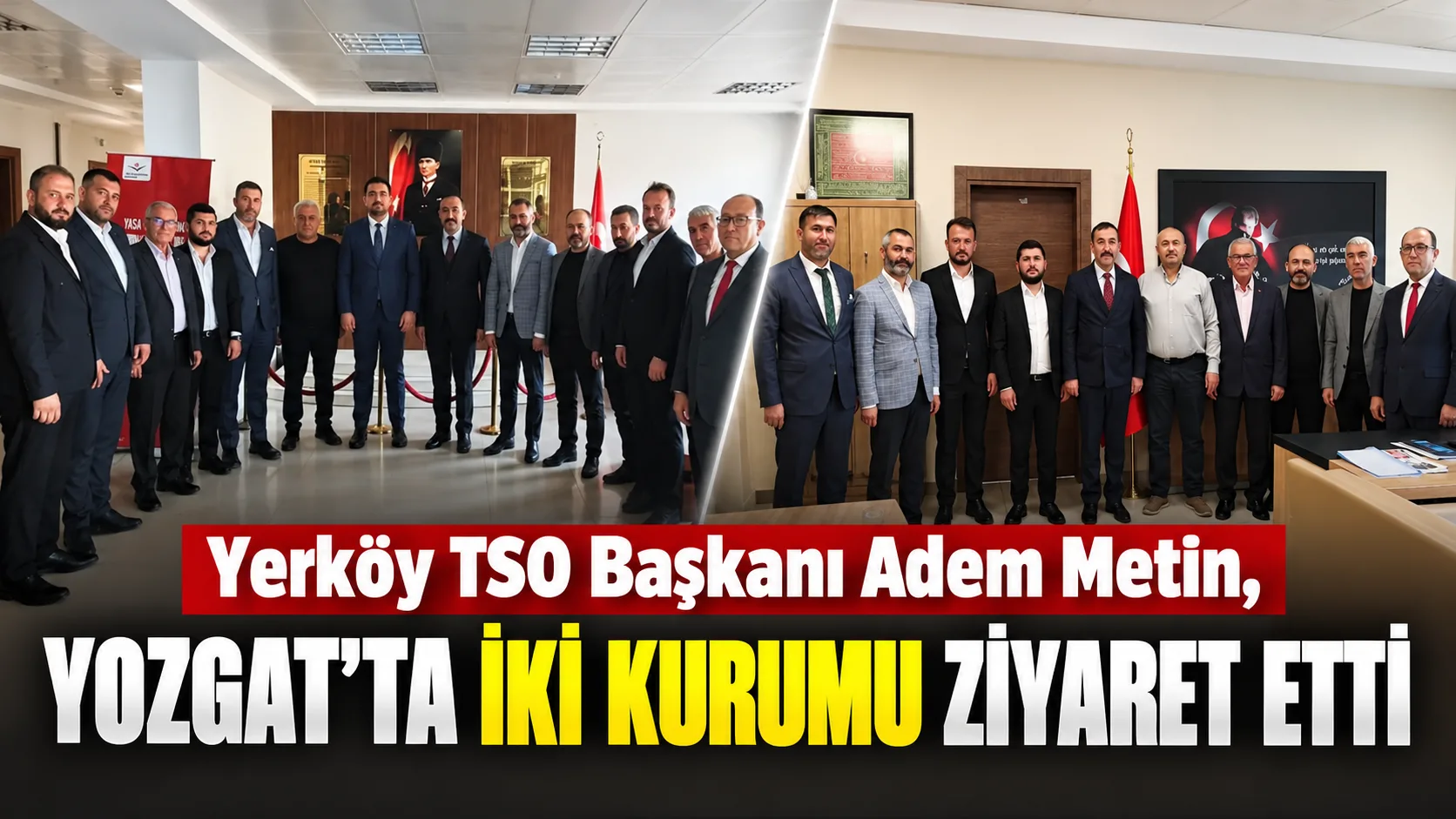 Yerköy Ticaret ve Sanayi Odası Yönetim Kurulu Başkanı Adem Metin,
