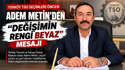 Yerköy Ticaret ve Sanayi Odası Başkan Adayı Adem Metin, 3
