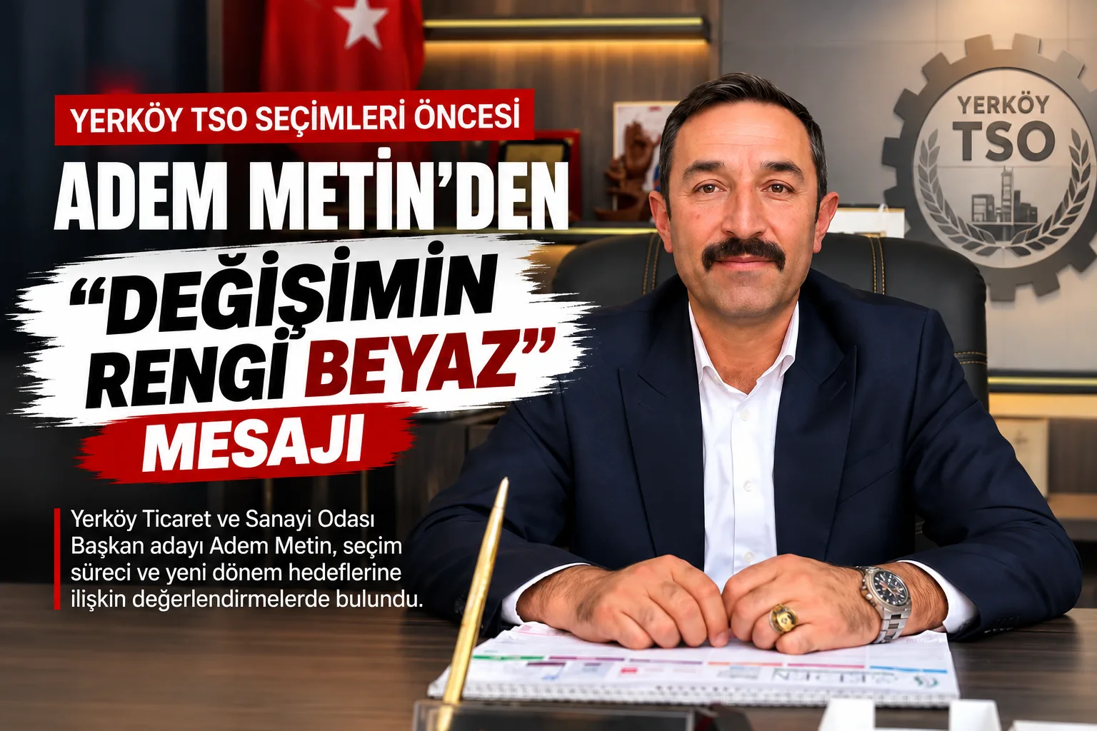 Yerköy Ticaret ve Sanayi Odası Başkan Adayı Adem Metin, 3