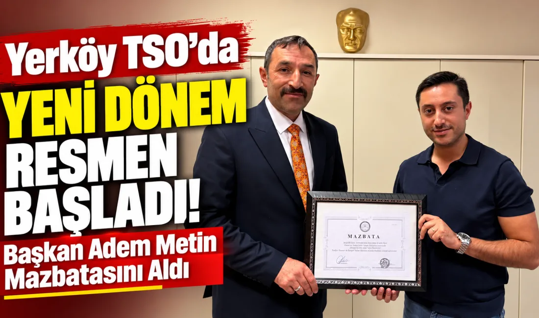 Yerköy Ticaret ve Sanayi Odası Başkanlığına seçilen Adem Metin, yeni
