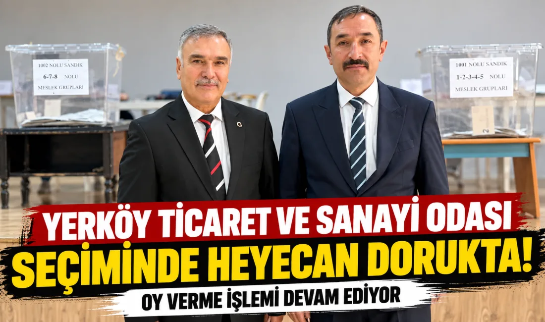 Yerköy Ticaret ve Sanayi Odası Başkanlık Seçimi, Belediye Düğün Salonu'nda