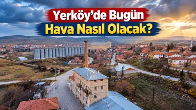Yerköy’de dışarı çıkacak vatandaşları Genellikle açık bir hava bekliyor. En
