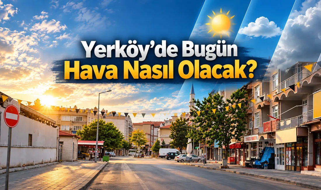 Yerköy’de 12 Ekim 2026 Pazartesi günü hava sıcaklığının 25,8 dereceye