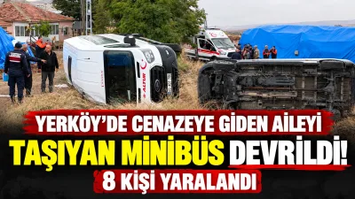 Yerköy’de Ankara-Yozgat kara yolunda meydana gelen trafik kazasında, cenaze törenine