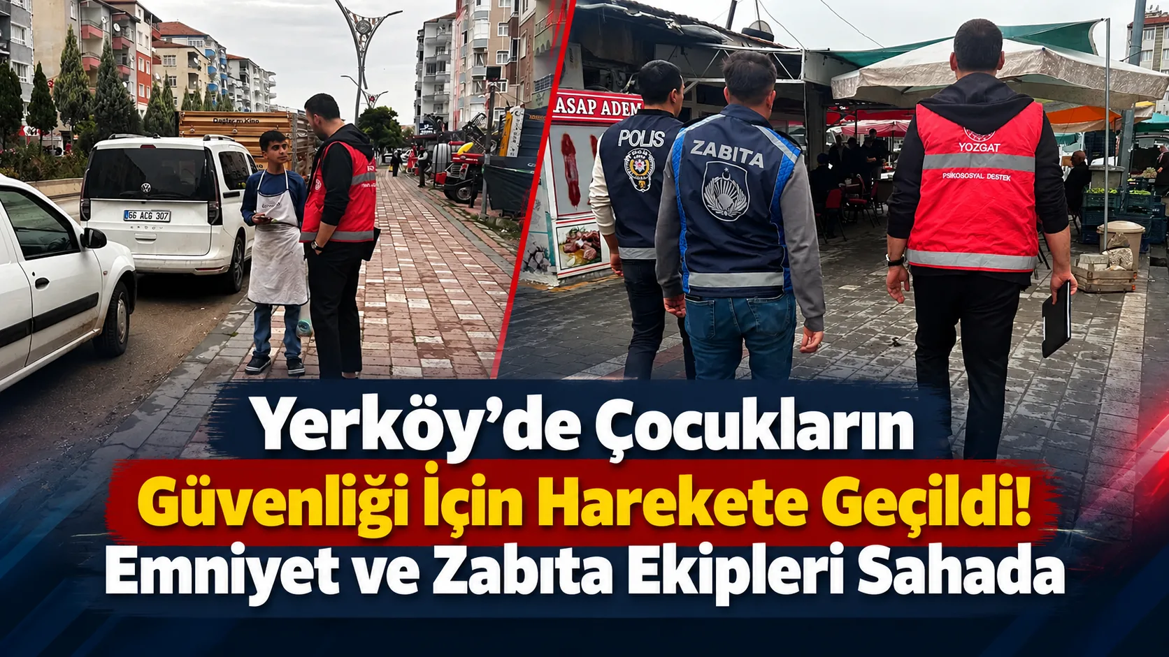 Yerköy’de çocukların sokakta karşılaşabilecekleri risklerden korunması amacıyla kapsamlı bir saha