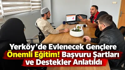 Yerköy’de evlilik hazırlığı yapan gençlere yönelik önemli bir eğitim çalışması