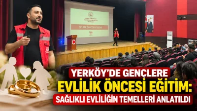 Yerköy’de üniversite öğrencilerine yönelik düzenlenen Evlilik Öncesi Eğitim Programı yoğun