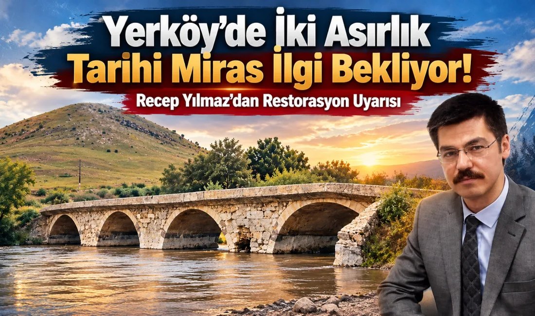 Yerköy’de Delice Irmağı üzerinde bulunan ve yaklaşık 200 yıllık geçmişe
