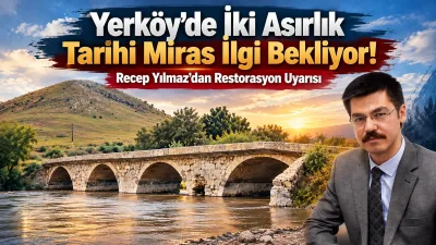 Yerköy’de Delice Irmağı üzerinde bulunan ve yaklaşık 200 yıllık geçmişe