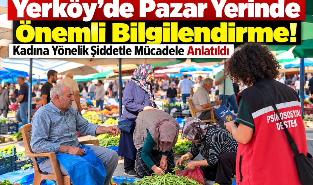 Yerköy’de kadına yönelik şiddetin önlenmesi ve vatandaşların başvuru mekanizmaları konusunda