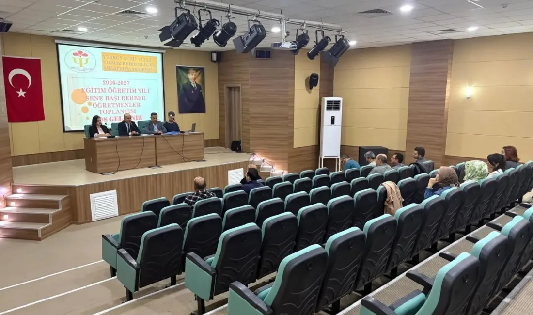 Yerköy’de 2026-2027 eğitim öğretim yılı kapsamında rehber öğretmenlerin katılımıyla sene