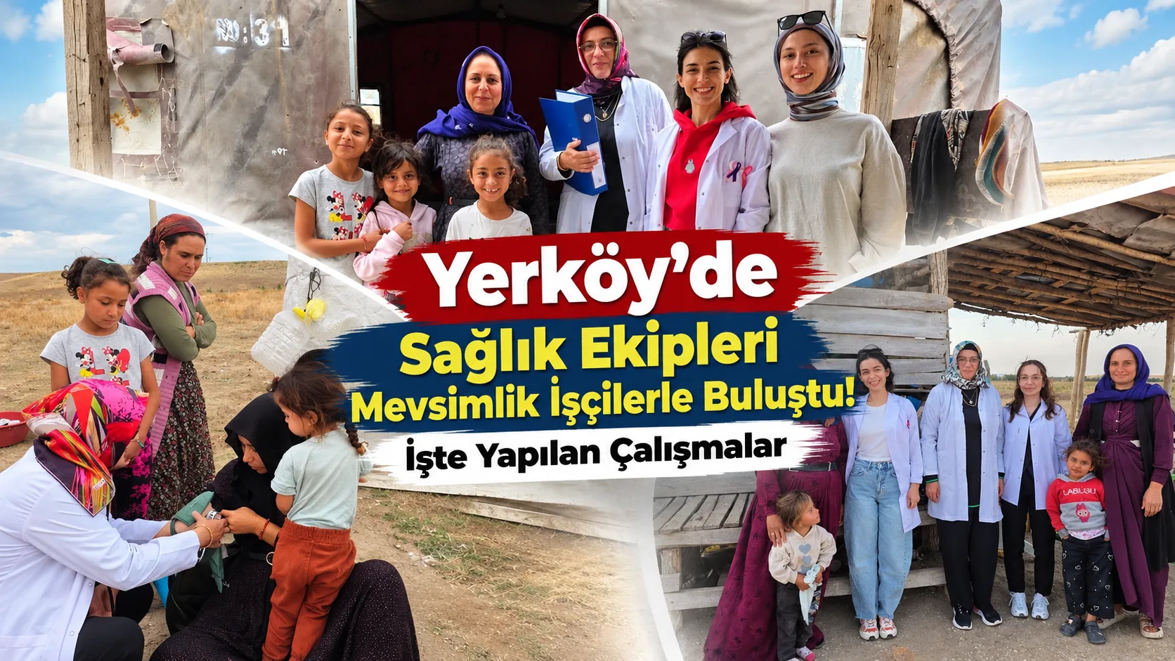 Yerköy İlçe Sağlık Müdürlüğü, METİP çalışmaları kapsamında mevsimlik tarım işçilerini