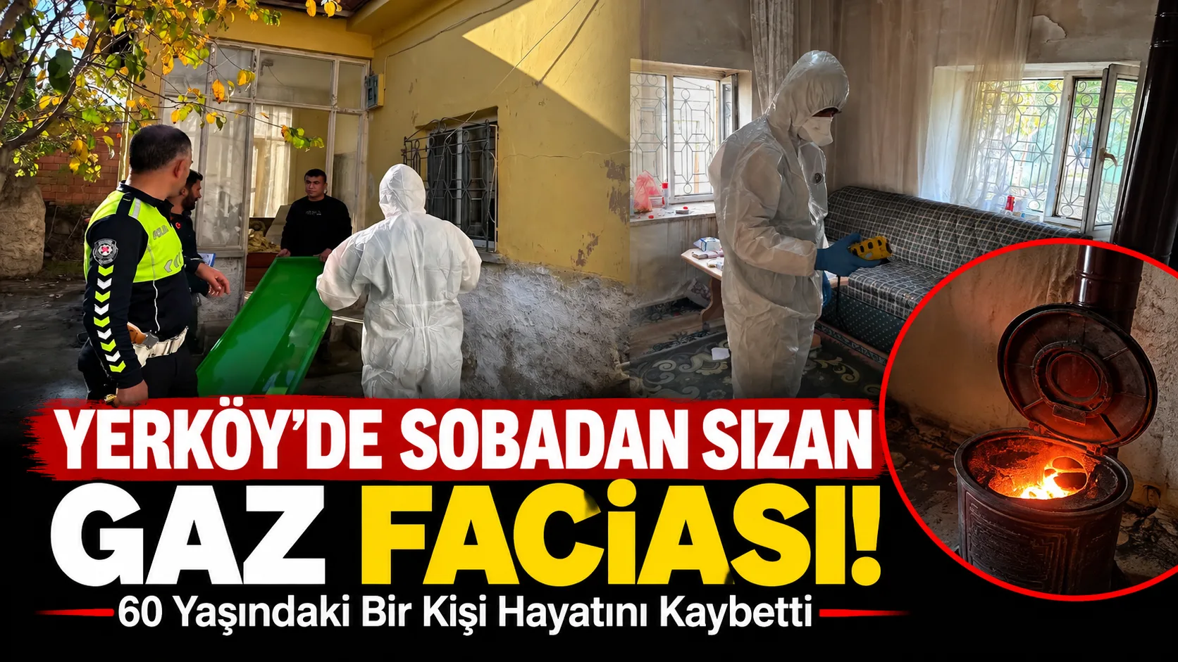 Yerköy’de sobadan sızan zehirli gaz nedeniyle 60 yaşındaki bir kişi