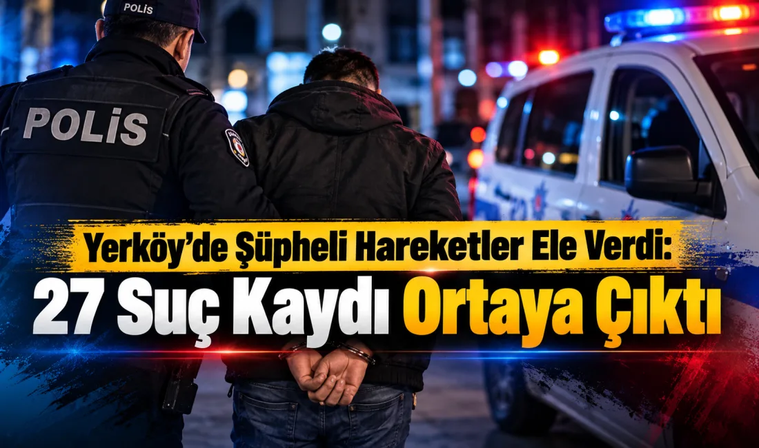 Yerköy’de polis ekiplerinin şüphe üzerine durdurduğu bir kişinin üzerinde sentetik