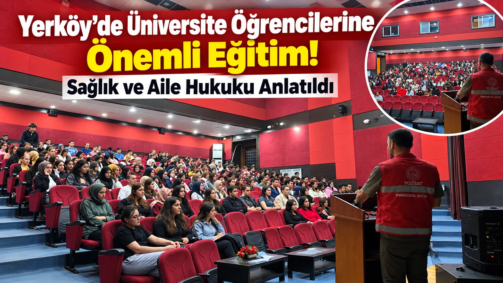 Yerköy’de üniversite öğrencilerinin bilinçlendirilmesine yönelik önemli bir eğitim programı gerçekleştirildi.