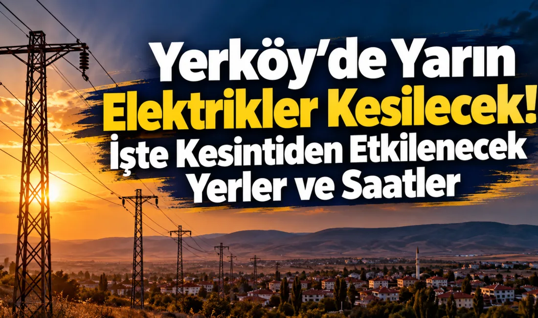Yerköy’de 4 Ekim 2026 Pazar günü gerçekleştirilecek planlı bakım çalışmaları