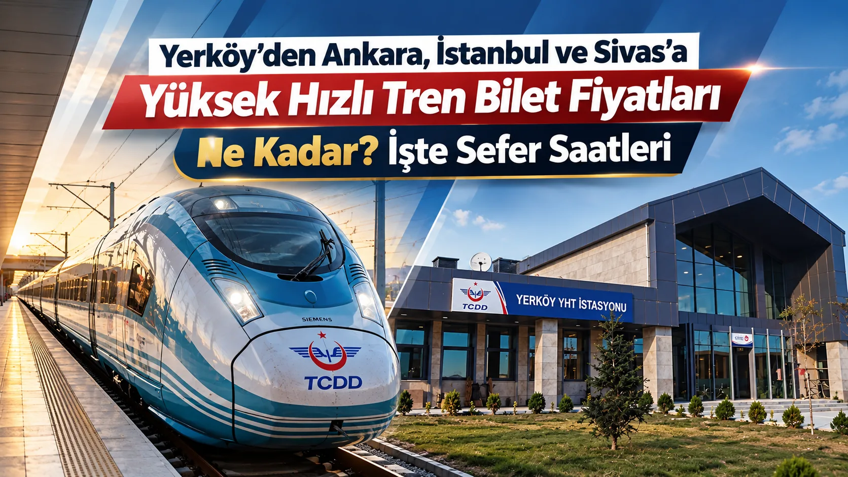 Yerköy’den Yüksek Hızlı Tren (YHT) ile Ankara, İstanbul ve Sivas’a