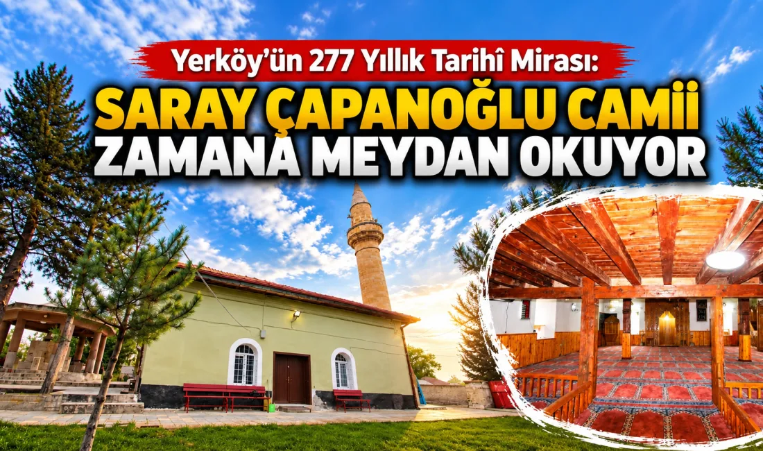 Yerköy ilçemize bağlı Saray Kasabası'nda bulunan ve 1749 yılında Çapanoğlu