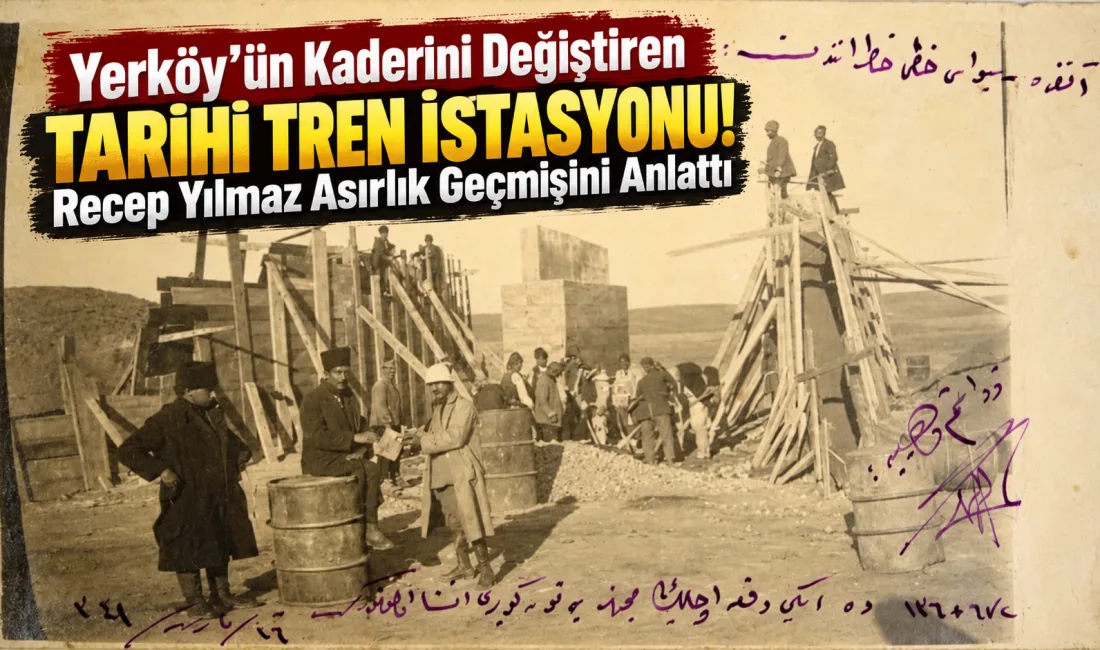 Yerköy’ün gelişmesinde ve 1945 yılında ilçe statüsü kazanmasında önemli rol