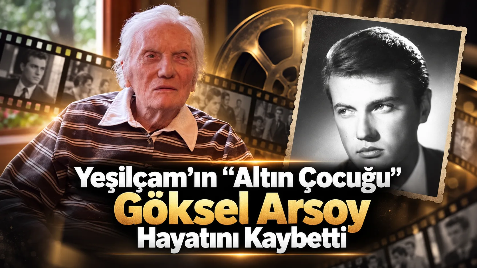 Türk sinemasının unutulmaz isimlerinden, “Altın Çocuk” lakabıyla hafızalara kazınan usta
