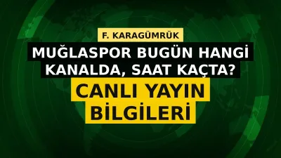 F. Karagümrük - Muğlaspor maçı ne zaman, saat kaçta ve