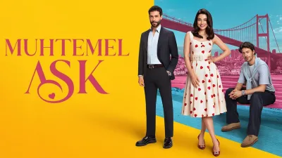 Muhtemel Aşk bugün var mı, saat kaçta ve hangi kanalda?