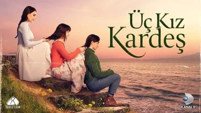 Üç Kız Kardeş bugün var mı, bu akşam saat kaçta