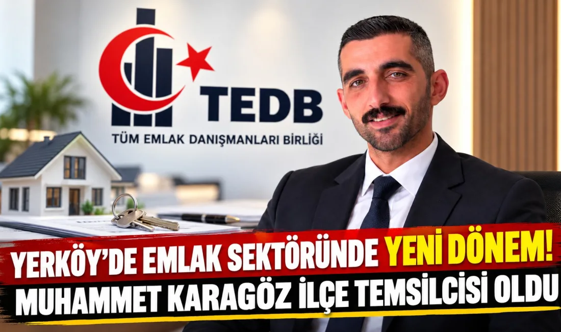 Yerköy’de Karagöz Emlak işletmesinin sahibi Muhammet Karagöz, Tüm Emlak Danışmanları