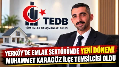 Yerköy’de Karagöz Emlak işletmesinin sahibi Muhammet Karagöz, Tüm Emlak Danışmanları